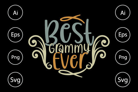 Best Grammy Ever Typography T Shirt Graphics for Crafts