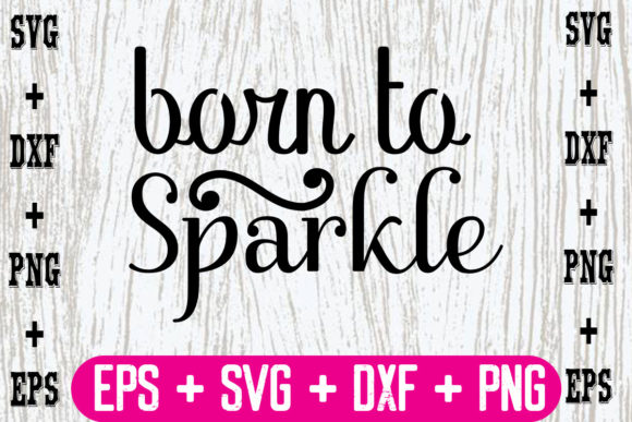 Born to Sparkle Graphics for Crafts and Branding