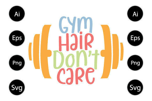 Gym Hair Don t Care Typography T Shirt for Graphics and Crafts
