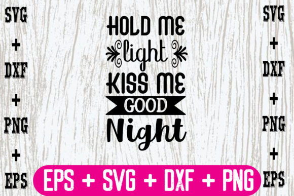 Hold Me Light, Kiss Me Good Night Graphics and Crafts Review