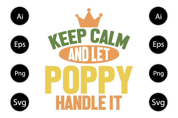 Keep Calm and Let Poppy Handle It: Graphics for Crafts