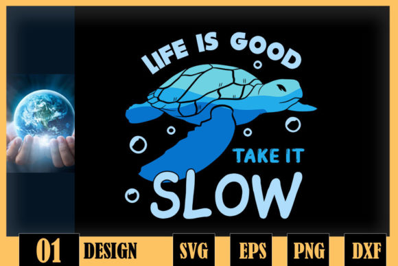 Lifes Is A Good Take It Slow Turtle Graphics for Crafts