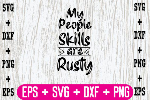 My People Skills Are Rusty Graphics for Crafts
