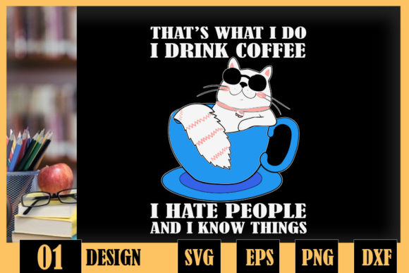 That s What I Do I Drink Coffee Cat Graphics for Crafts and Content