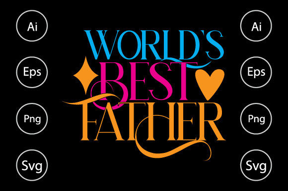 World s Father Ever, Dad Gift Shirt Graphics for Crafts