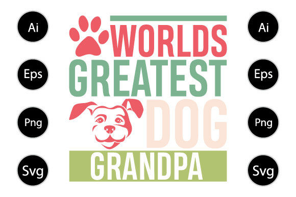 Worlds Greatest Dog Grandpa, Dog Lovers Graphics for Crafts